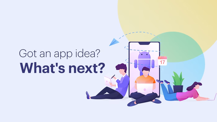 I Have an Idea for an App, Now What?