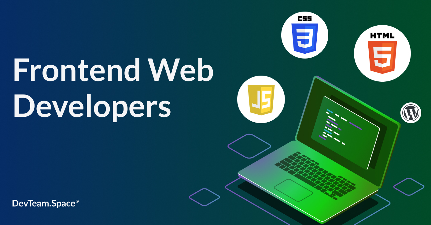 image with text saying frontend web developers with a laptop with code in the background and logos of CSS, HTML, and JavaScript and DevTeam.Space